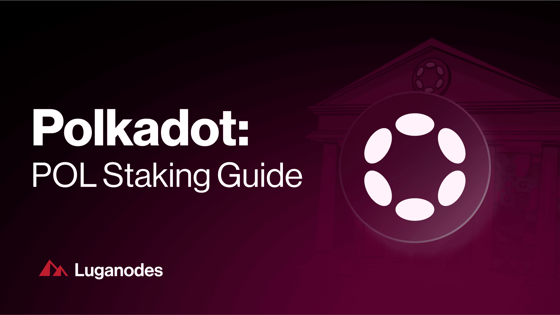 Luganodes How To Stake Dot Using The Polkadot Staking Dashboard