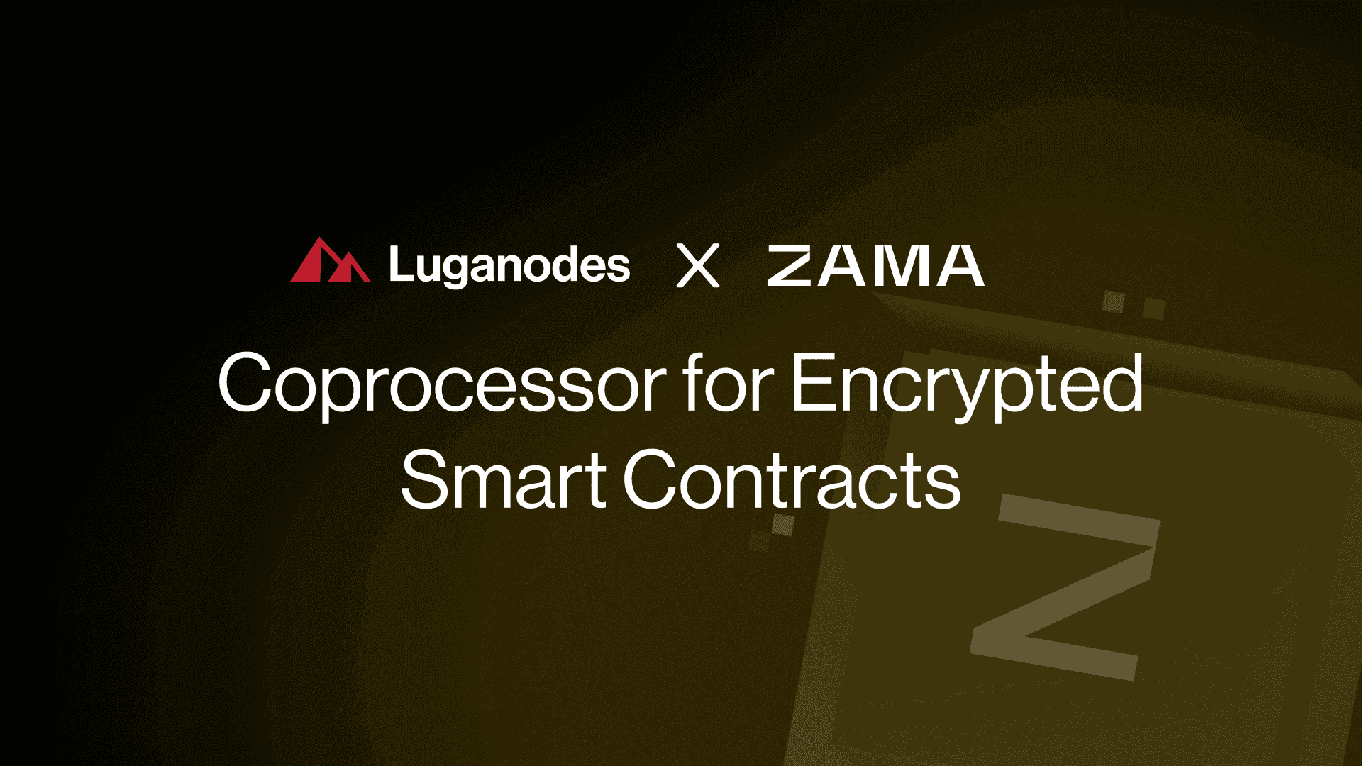 Luganodes x Zama: Coprocessor for Encrypted Smart Contracts